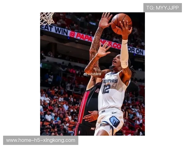 莫兰特外线终结,灰熊稳稳锁定胜果